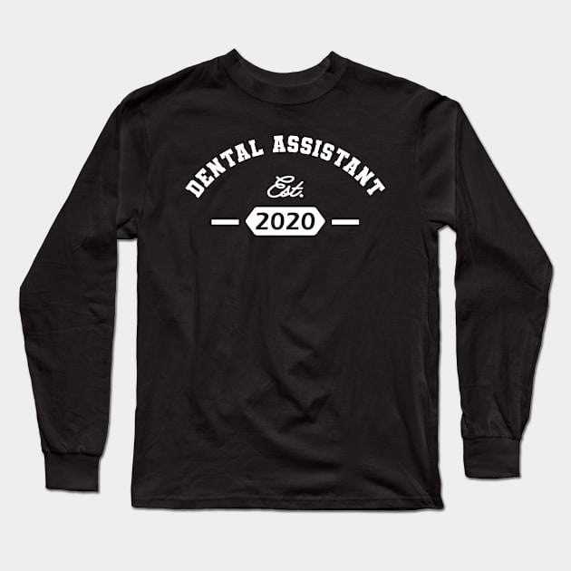 Dental Assistant Est. 2020 Long Sleeve T-Shirt by KC Happy Shop